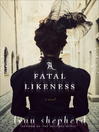 Cover image for A Fatal Likeness